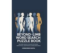 100 Word Search Puzzles Exploring Amputation, Adaptation & Human Resilience