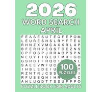 100 Word Search Puzzles for Adults - April 2026 Edition: Extra Large Print Word Search for Adults, Seniors | Word Find Puzzles for Adults (Extra Large Word Search Books)