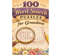 100 Word Search Puzzles for Grandma: A Heartwarming Mother’s Day Gift with Easy-to-Read, Grandma-Themed Puzzles for Relaxation and Fun (Puzzle and Activities Book Series for Women)