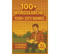 100+ Wordsearches 1200+ City Names | 12 Words a Puzzle | All Ages Fun!: geography word search for kids, teens, adults and seniors. brain games, activity book. (Puzzle books)
