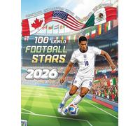 100 World Football Stars 2026: The Ultimate Coloring Book for Young Football Fans