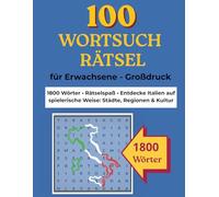 100 Wortsuchrätsel für Erwachsene - Großdruck: 1800 Wörter • Rätselspaß • Entdecke Italien auf spielerische Weise: Städte, Regionen & Kultur