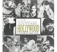 100 Years Hollywood: A Century of Movie Magic [Hardcover] by