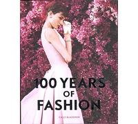 [(100 Years of Fashion)] [By (author) Cally Blackman] published on (July, 2012)