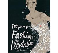 100 Years of Fashion Illustration /anglais