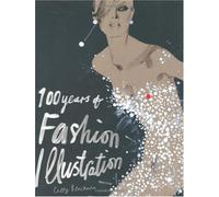 [(100 Years of Fashion Illustration)] [ By (author) Cally Blackman ] [May, 2007]