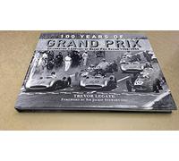 100 Years of Grand Prix: Celebrating a Century of Grand Prix Racing 1906-2006