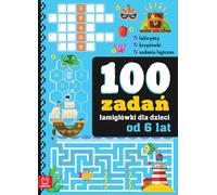 100 zadań - łamigłówki dla dzieci od 6 lat