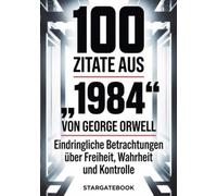 100 Zitate aus „1984“ von George Orwell