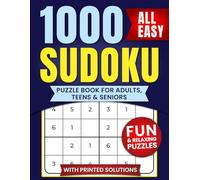 1000 All Easy Sudoku Puzzle Book: Relaxing 6x6 Sudoku Puzzles for Adults, Seniors & Beginners | Boost Focus & Keep Your Brain Active with Light & Fun Challenges
