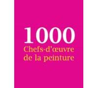 1000 Chefs-dœuvre De La Peinture (ebook)