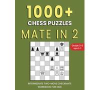 1000+ Chess Puzzles: Mate in 2: Intermediate Two-Move Checkmate Workbook for Kids