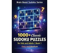 1000+ Classic Sudoku Puzzles for Kids and Adults | Book 1: Easy to Medium Progression for Daily Brain Training - Large Print 6×9 Sudoku Book with Full Solutions (Brain Boost Sudoku Series)