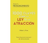 1000 Claves sobre La Ley de la Atracción: 27 (Proyecto Metacrecimiento)