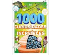 1000 curiosidades increíbles / 1,000 Amazing World Facts (DK 1,000 Amazing Facts)