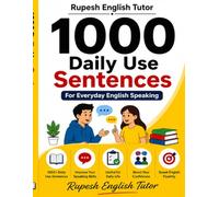 1000 Daily Use English Sentences: For Parents & Teachers: 1000+ Everyday English Sentences for School, Home, Classroom Communication & Spoken English Practice