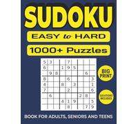 1000+ Easy to Hard Sudoku Puzzles for Adults - Big Print Brain Game Book for Seniors and Teens: High-Contrast Large Print Sudoku Puzzle Book with Over ... Adults with Big Print for Seniors and Teens)