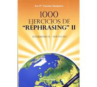 1000 Ejercicios De Rephrasing Ii: Intermediate / Advanced