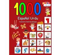 1000 Español Urdu Vocabulario Ilustrado Bilingüe: Edición impresa a todo color