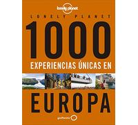 1000 experiencias únicas - Europa (Viaje y aventura)