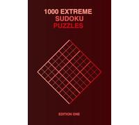 1000 Extreme Sudoku Puzzles: A Collection of 1000 Carefully Crafted Sudoku Puzzles