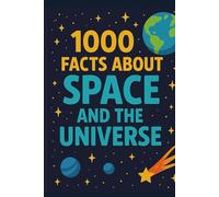 1000 Facts About Space And The Universe!