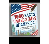 1000 FACTS - THE UNITED STATES OF AMERICA