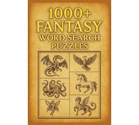 1000+ Fantasy Word Search Puzzles: Easy-to-read word searches about Fantasy, RPG, Folklore, and more Over 50 puzzles … Perfect for vacations, holidays, and leisure.