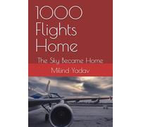 1000 Flights Home: The Sky Became Home