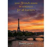 1000 French nouns in sentences for all learners