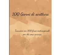 1000 Giorni Di Scrittura: Taccuino con 100 frasi motivazionali per chi ama scrivere