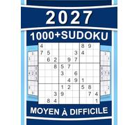 1000+ Grilles de Sudoku pour Adultes: Livre de Sudokus de Niveau Moyen à Difficile avec Solutions Détaillées Étape par Étape et Indices en Cas de Blocage