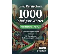 1000 Häufigste Wörter in Persisch für Anfänger: Persisch lernen mit Übungen, Beispielen & Glossar - Niveau A1-A2
