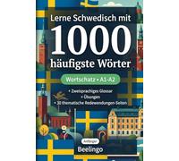 1000 Häufigste Wörter in Schwedisch für Anfänger: Mit Übungen, Beispielen & Glossar - Niveau A1-A2