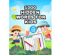 1000 Hidden Words for Kids: The Ultimate Giant Words Search Adventure for Kids Ages 6-10 (Fun Puzzle Adventures)