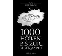 1000 Höllen Bis Zur Gegenwart (ebook)
