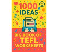 1000 Ideas: Big Book of TEFL Worksheets: 1000 lessons. Zero prep. (1000 Ideas Books)