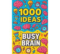 1000 Ideas: Busy Brain: Fuel your brain with fun (1000 Ideas Books)