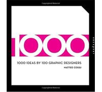 1000 Ideas by 100 Graphic Designers /anglais