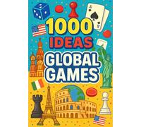 1000 Ideas: Global Games: Play the world-one game at a time! (1000 Ideas Books)