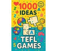 1000 Ideas: TEFL GAMES: Instant Fun. Lasting Learning (1000 Ideas Books)