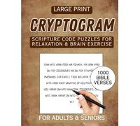 1000 Inspiring Scripture Code Puzzles for Adults & Seniors: Large Print Christian Brain Games for Relaxation, Faith & Mental Exercise