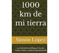 1000 km de mi tierra: Los Huérfanos del Bloque 4: Acción, Drama Urbano y Lealtad Inquebrantable (A MIL KILÓMETROS DE MI TIERRA)