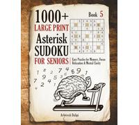 1000+ Large Print Asterisk Sudoku for Seniors: Easy Puzzles for Memory, Focus, Relaxation & Mental Clarity - Book 5