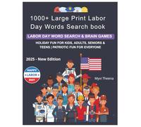 1000+ Large Print Labor Day Words Search Book : 2025 New Edition: Labor Day Word search & Brain Games | Holiday Fun for Kids, Adults, Seniors, Teens | Patriotic Fun for Everyone