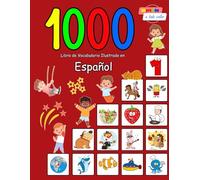 1000 Libro de Vocabulario Ilustrado en Español: Edición impresa a todo color