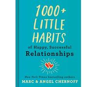1000+ Little Habits of Happy, Successful Relationships: A Coloring Book