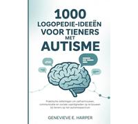 1000 logopedie-ideeën voor tieners met autisme: Praktische oefeningen om zelfvertrouwen, communicatie en sociale vaardigheden op te bouwen bij tieners op het autismespectrum (Speech Therapy Ideas)