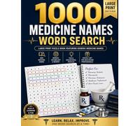 1000 Medicine Names Word Search: Large Print Puzzle Book Featuring Generic Medicine Names for Pharmacy Students, Pharmacists, Pharmacy Technicians, Healthcare Professionals, and Word Puzzle Lovers