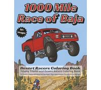 1000 Mile Race of Baja | Desert Racers Coloring Book |: 101 Action-Packed Off-Road Racing Pages, High-Speed Desert Racing Fun for All Ages
